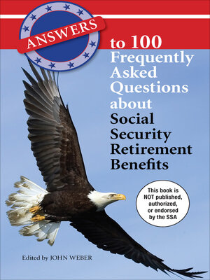 cover image of Answers to 100 Frequently Asked Questions about Social Security Retirement Benefits